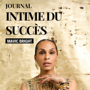 podcast journal intime du succès mavic bright